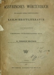 Assyrische Lesestücke nach den originalen Theils revidirt Theils zum ersten Male hrsg. nebst Paradigmen, Schriftafel, Textanalyse, und kleinem Wörterbuch