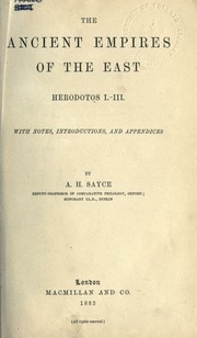 The Ancient Empires Of The East; Herodotos 1.-3. With Notes, Introductions, And Appendices By A.h. Sayce