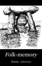 Folk-memory; Or, The Continuity Of British Archaeology
