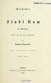 Geschichte Der Stadt Rom Im Mittelalter : Vom V. Bis Zum Xvi. Jahrhundert