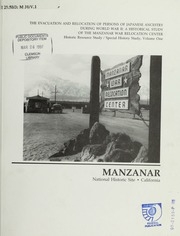 Evacuation And Relocation Of Persons Of Japanese Ancestry During World War Ii: A Historical Study Of The Manzanar War Relocation Center: Historic Resource Study, Special History Study, Volume One