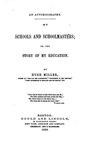 An Autobiography. My Schools And Schoolmasters ; Or, The Story Of My Education