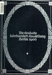Ausstellung deutscher Kunst aus der Zeit von 1775-1875 in der Königlichen Nationalgalerie, Berlin 1906. Herausgegeben vom Vorstand der Deutschen Jahrhundertausstellung. Mit einleitendem Text von Hugo von Tschudi