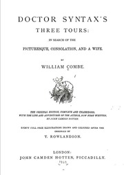Doctor Syntax's Three Tours: In Search Of The Picturesque, Consolation, And A Wife