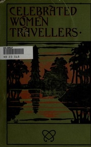 Celebrated Women Travellers Of The Nineteenth Century