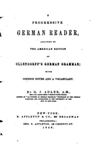 قارئ ألماني تقدمي ، تم تكييفه مع النسخة الأمريكية لقواعد اللغة الألمانية لأوليندورف ؛ مع ملاحظات وفيرة والمفردات