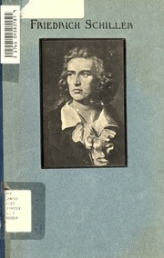 Friedrich Schiller : A Sketch Of His Life And An Appreciation Of His Poetry