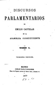 Discursos parlamentarios de Emilio Castelar en la Asamblea Constituyente
