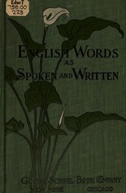English Words As Spoken And Written: Designed To Teach The Powers Of Letters And The ...