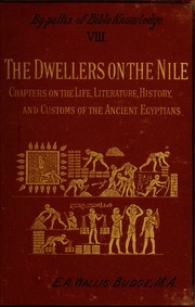 The Dwellers On The Nile, Or, Chapters On The Life, Literature, History And Customs Of The Ancient Egyptians