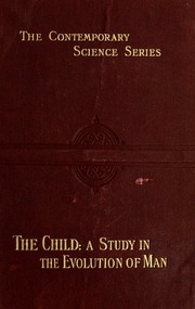 The Child; A Study In The Evolution Of Man