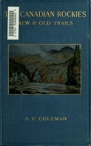 The Canadian Rockies : New And Old Trails