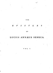 The epistles of Lucius Annæus Seneca [tr.] with large annotations by T. Morell