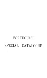 International Exhibition, 1876. At Philadelphia. Portugese Special Catalogue. Departments I., Ii., Iii., Iv., V. Minimg And Metallurgy; Manufactures; Education And Science; Fine Arts; Machinery