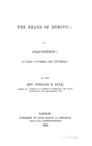 The Brand Of Dominic: Or, Inquisition