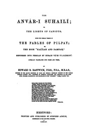 The Anvár-i Suhailí, or the lights of Canopus : being the Persian version of the fables of Pilpay, or the book 