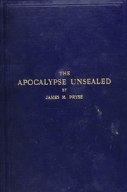 The Apocalypse unsealed : being an esoteric interpretation of the initiation of Iôannês (Apokalypsis Iōannou) commonly called the Revelation of (St.) John : with a new translation