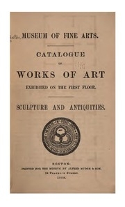 Catalogue Of Works Of Art Exhibited On The First Floor: Sculpture And Antiquities