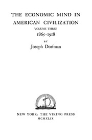 The Economic Mind In American Civilization Voi Iii 1865 1918