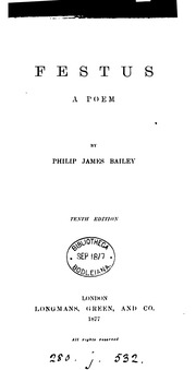 Festus, A Poem [by P.j. Bailey]. By P.j. Bailey