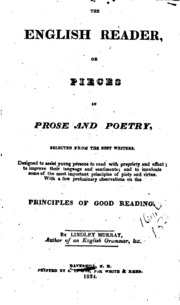 The English Reader; Or, Pieces In Prose And Poetry: Or Pieces In Prose And Poetry, Selected From ...