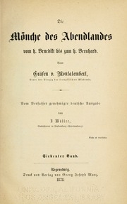 Die Mönche des Abendlandes vom H. Benedikt bis zum H. Bernard