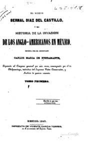 El nuevo Bernal Díaz del Castillo, ó sea, Historia de la invasión de los Anglo-Americanos en México