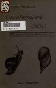 Land And Fresh-water Shells: An Introduction To The Study Of Conchology