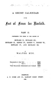A Short Calendar Of The Feet Of Fines For Norfolk: In The Reigns Of Richard I, John, Henry Iii ...