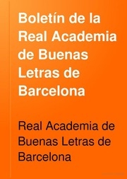 Boletín de la Real Academia de Buenas Letras de Barcelona