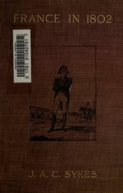 France In 1802 : Described In A Series Of Contemporary Letters