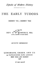 The Early Tudors. Henry Vii.: Henry Viii