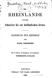 Die Rheinlande von der Schweizer bis zur holländischen Grenze : Handbuch für Reisende