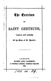 The exercises of saint Gertrude [tr. from the Fr. ed. of P. Guéranger].