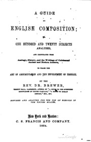 A Guide To English Composition, Or One Hundred And Twenty Subjects Analysed ...