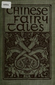 Chinese Fairy Tales : Forty Stories Told By Almond-eyed Folk