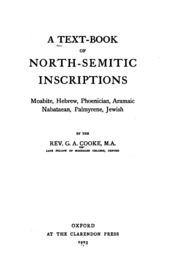 A Text-book Of North-semitic Inscriptions: Moabite, Hebrew, Phoenician, Aramaic, Nabataean ...