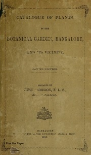 Catalogue Of Plants In The Botanical Garden. Bangalore, And Its Vicinity