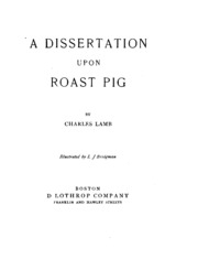 A Dissertation Upon Roast Pig