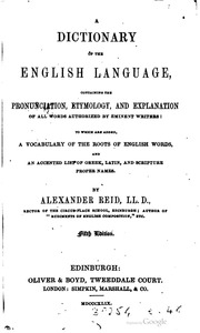قاموس للغة الإنجليزية ، يحتوي على النطق ، وأصل الكلمة ، وشرح لجميع الكلمات المأذون بها من قبل الكتاب البارزين: والتي تمت إضافتها ، ومفردات جذور الكلمات الإنجليزية ، وقائمة مميزة باليونانية واللاتينية والنص.