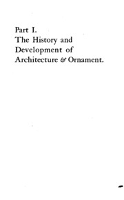 A Manual Of Historic Ornament, Treating Upon The Evolution, Tradition, And Development Of Architecture & The Applied Arts;
