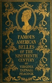 Famous American Belles Of The Nineteenth Century