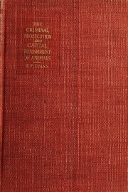 The Criminal Prosecution And Capital Punishment Of Animals
