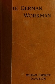 The German Workman; A Study In National Efficiency