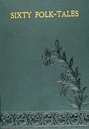 Sixty Folk-tales From Exclusively Slavonic Sources