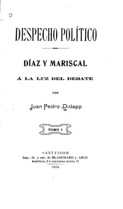 Despecho político. Díaz y Mariscal á la luz del debate