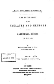 Fasti Ecclesiæ Hibernicæ: The Succession of the Prelates and Members of the Cathedral Bodies in ...