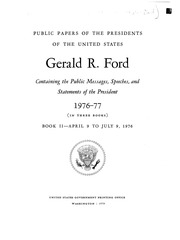 Gerald R. Ford [electronic Resource] : 1976-77 (in Three Books) : Containing The Public Messages, Speeches, And Statements Of The President