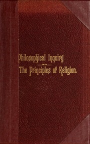 Essays On God And Man; Or, A Philosophical Inquiry Into The Principles Of Religion