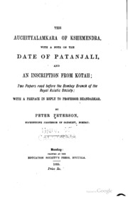 The Auchityalamkara Of Kshemendra, With A Note On The Date Of Patanjali, And An Inscription From Kotah; Two Papers Read Before The Bombay Branch Of The Royal Asiatic Society, With A Preface In Reply To Professor Bhandarkar
